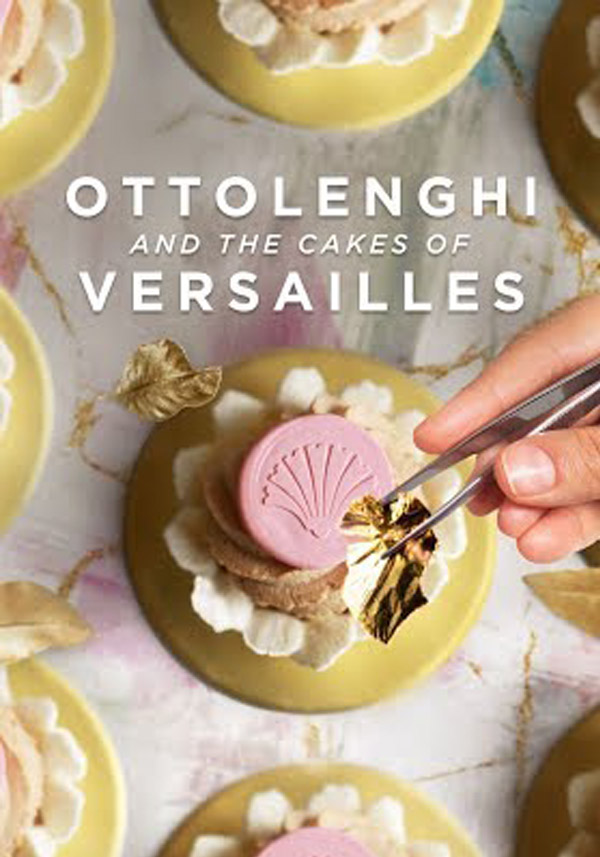 Ottolenghi And The Cakes of Versailles - Poster