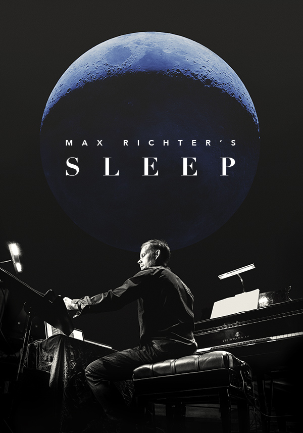 Max Richter’s Sleep - Poster