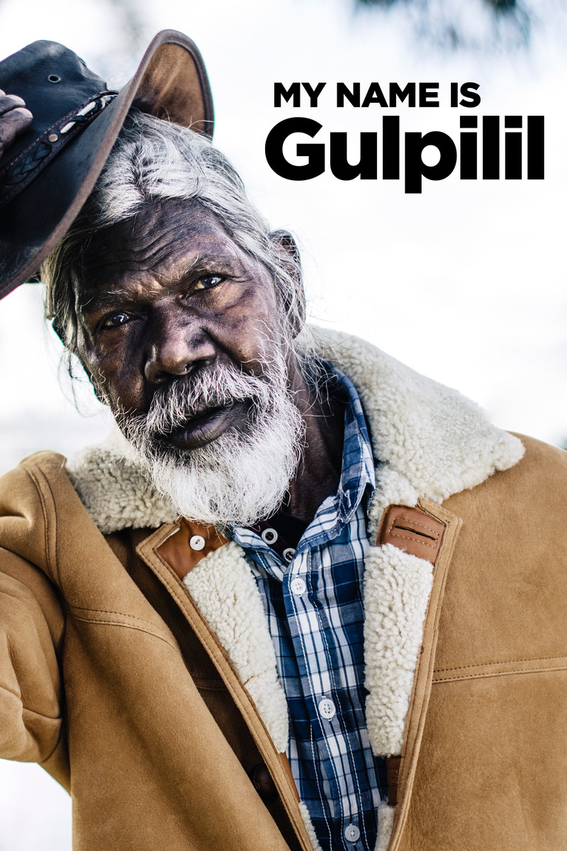 My Name Is Gulpilil - Poster