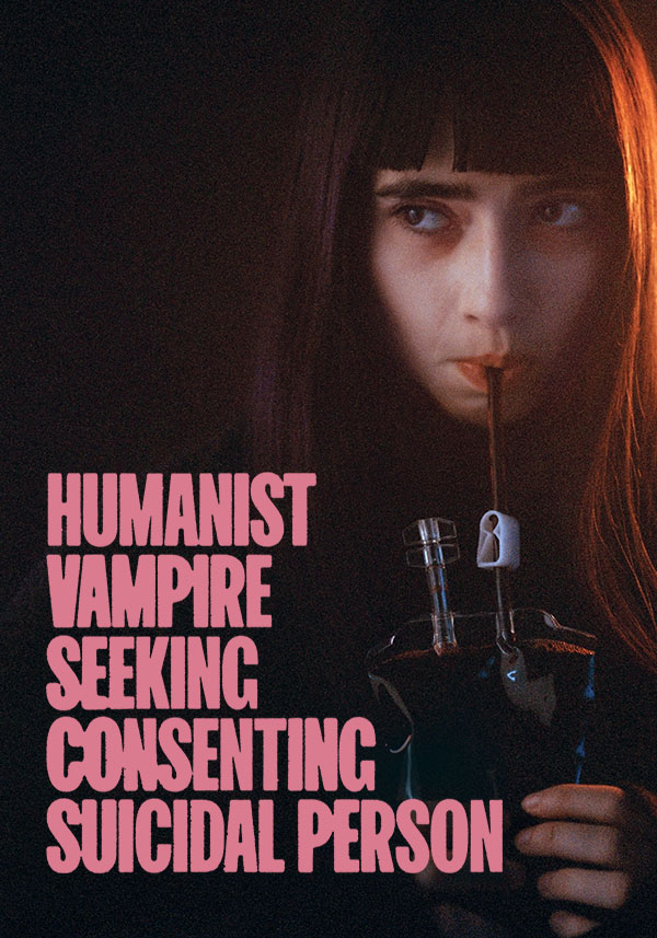 Humanist Vampire Seeking Consenting Suicidal Person - Poster